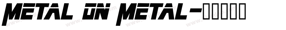 Metal On Metal字体转换